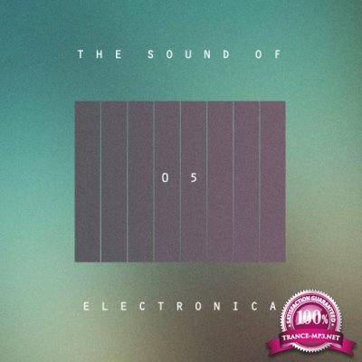 The Sound Of Electronica, Vol. 05 (2017)