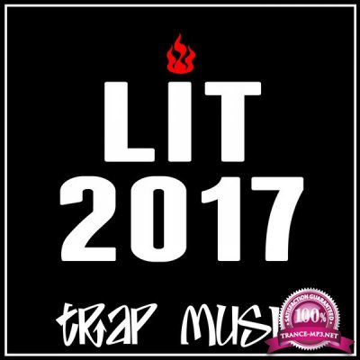 VA - Lit 2017 Trap Music (2017)