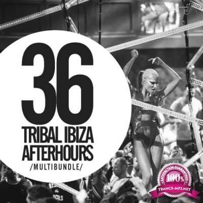 36 Tribal Ibiza Afterhours Multibundle (2017)
