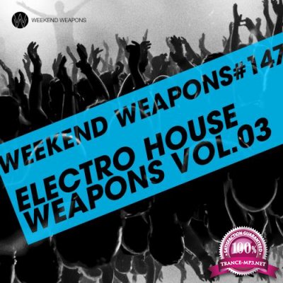 Electro House Weapons Volume 3 (2017)
