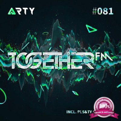 Arty - Together FM 081 (2017-07-14)