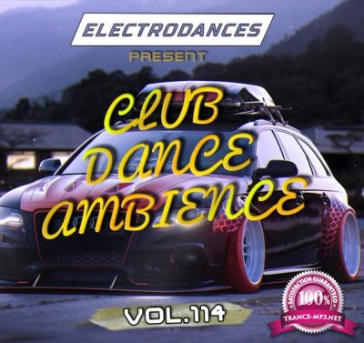 Club Dance Ambience Vol.114 (2017)