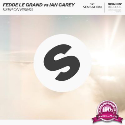 Fedde Le Grand vs Ian Carey - Keep On Rising (2017)