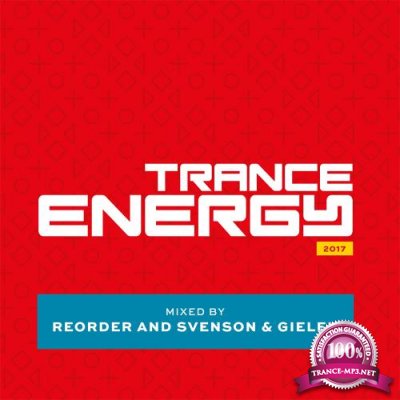 Trance Energy 2017 (Mixed By Reorder & Svenson & Gielen) (2017)