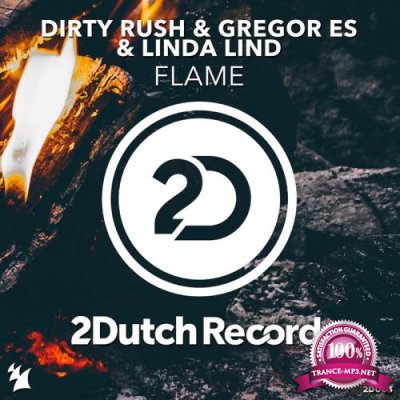 Dirty Rush & Gregor Es & Linda Lind - Flame (2017)