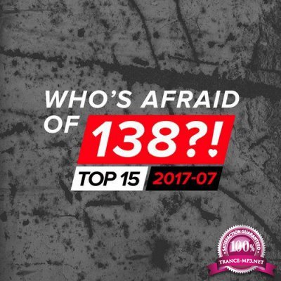 Who's Afraid of 138?! Top 15 - 2017-07 (2017)