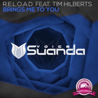R.E.L.O.A.D. ft Tim Hilberts - Brings Me To You