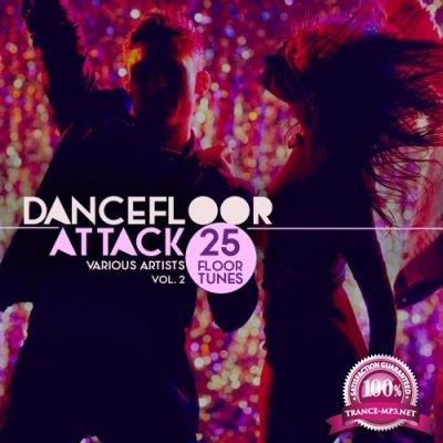 Dancefloor Attack, Vol. 2 (25 Floor Tunes) (2017)