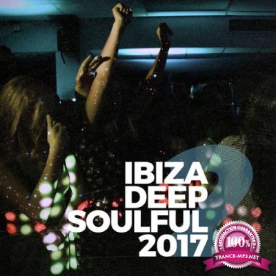 Ibiza Deep Soulful 2017 Vol. 2 (2017)
