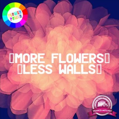 More Flowers, Less Walls! (2017)