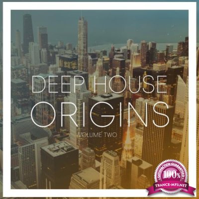 Deep House Origins, Vol. 2 (2017)