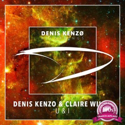 Denis Kenzo & Claire Willis - U & I (2017)