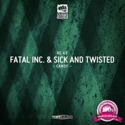 Fatal Inc. & Sick And Twisted - Candy (2017)