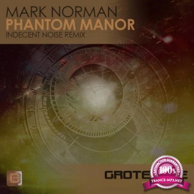 Mark Norman - Phantom Manor (Indecent Noise Remix) (2017)