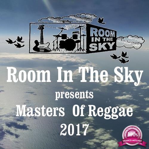 Room in the Sky Presents Masters of Reggae 2017 (2017)