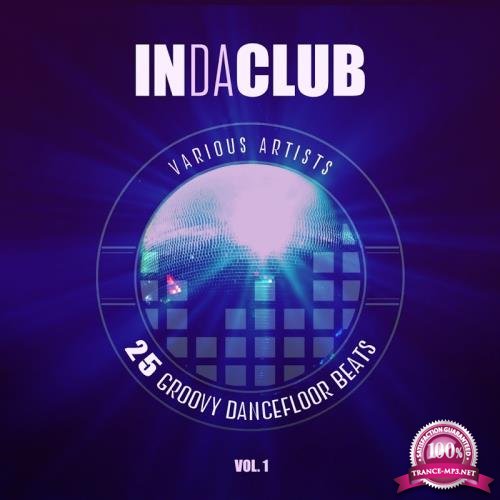 In Da Club (25 Groovy Dancefloor Beats), Vol. 1 (2017)