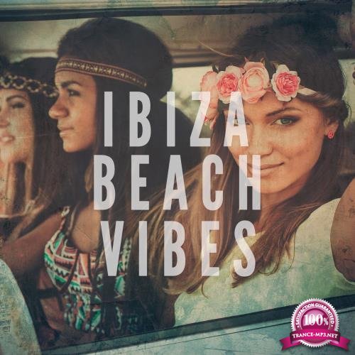 Ibiza Beach Vibes, Vol. 1 (Finest Balearic Deep House) (2017)