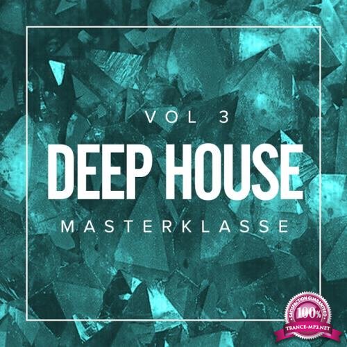 Deep House Masterklasse, Vol.3 (2017)