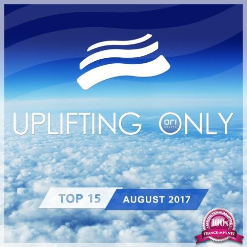 Uplifting Only Top 15: August 2017 (2017)