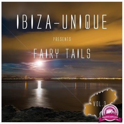 Ibiza-Unique Presents Fairy Tails, Vol. 3 (Mixed By Nightmosphere) (2017)