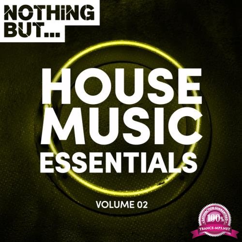 Nothing But... House Music Essentials, Vol. 02 (2017)