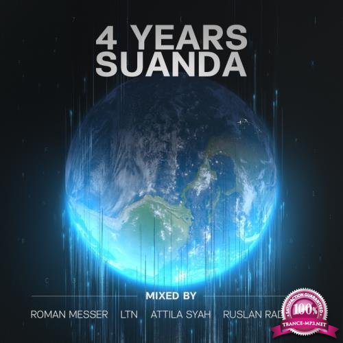 Roman Messer, LTN, Attila Syah, Ruslan Radriges - 4 Years Suanda (2017)
