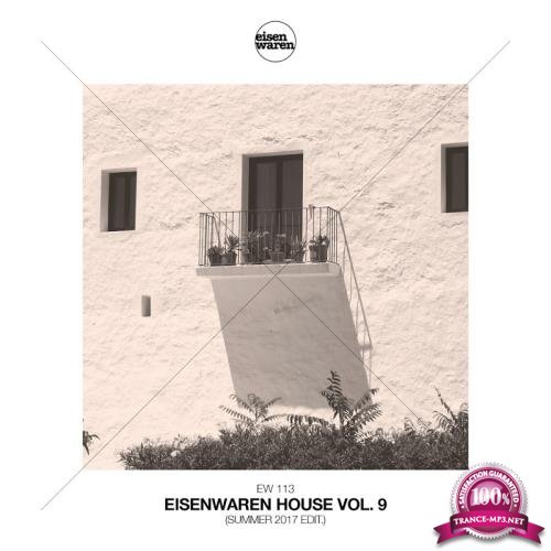 Eisenwaren House Vol 9 (Summer 2017 Edit) (2017)