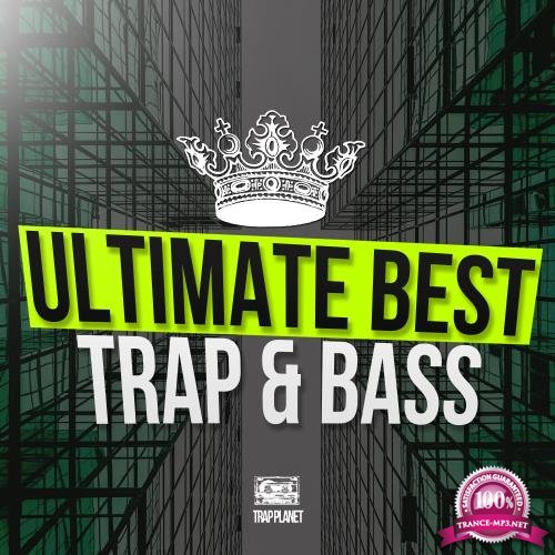 Ultimate Best Trap & Bass (2017)