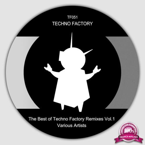 The Best of Techno Factory Remixes, Vol.1 (2017)