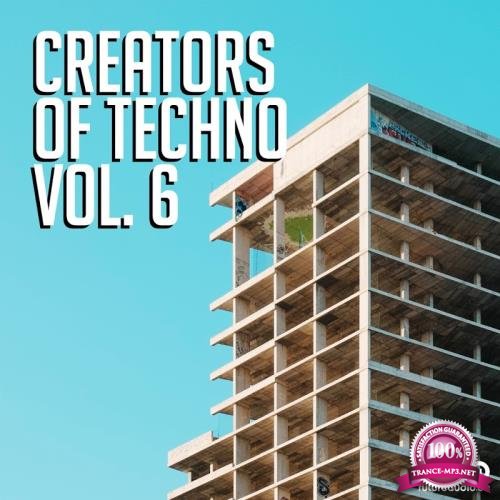 Creators of Techno, Vol. 6 (2017)