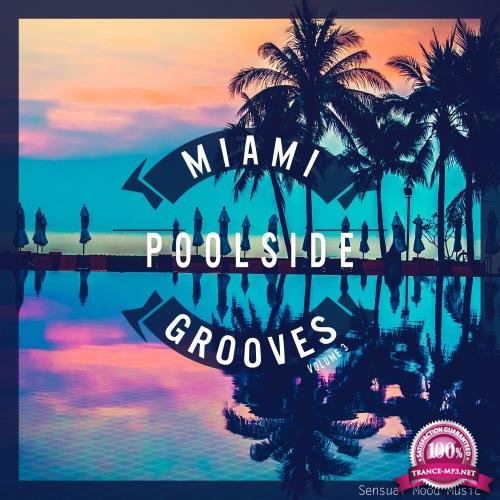 Miami Poolside Grooves, Vol. 3 (2017)
