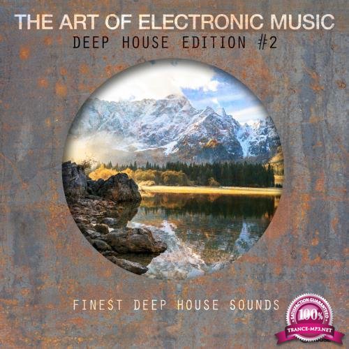 The Art Of Electronic Music - Deep House Edition, Vol. 2 (2017)