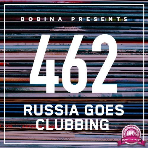 Bobina - Russia Goes Clubbing 462 (2017-08-19)