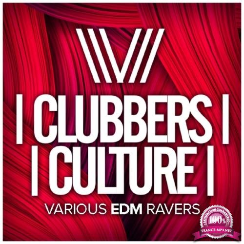 Clubbers Culture: Various Edm Ravers (2017)