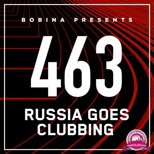 Bobina - Russia Goes Clubbing 463 (2017-08-26)