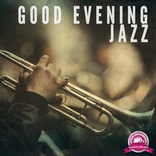 Good Evening Jazz, Vol. 1 (Smooth Lounge Tunes) (2017)