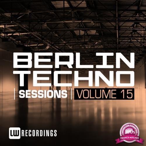 Berlin Techno Sessions, Vol. 15 (2017)