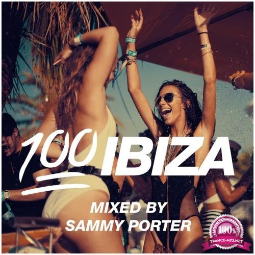 100% Ibiza (Mixed by Sammy Porter) (2017)