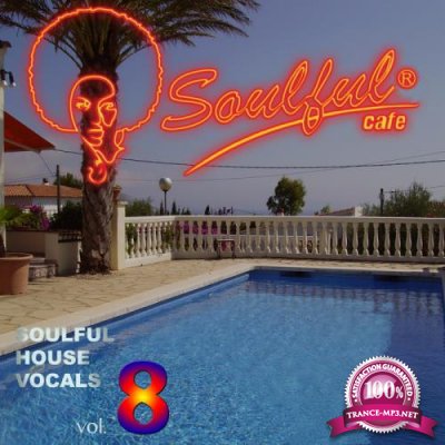 Soulful House Vocals, Vol. 8 (2017)