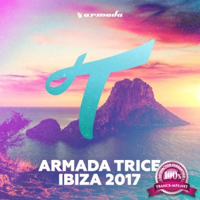 Armada Trice - Ibiza 2017 (2017)