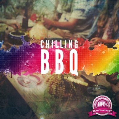 BBQ Chilling Vol 1 (Smooth Summer Dinner & BBQ Tunes) (2017)