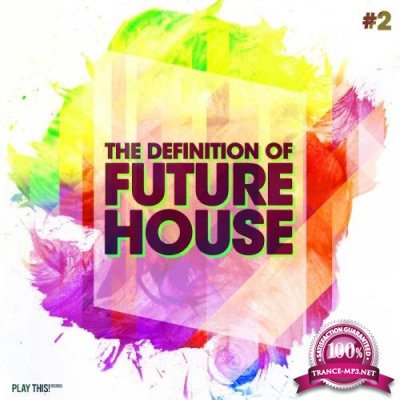 The Definition Of Future House, Vol. 2 (2017)