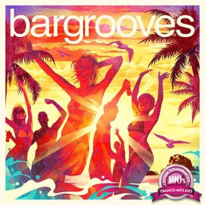 VA - Bargrooves Ibiza 2017 (2017)