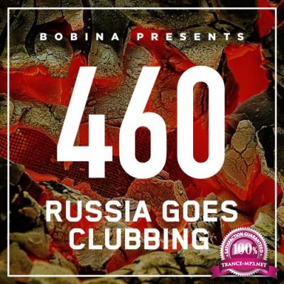 Bobina - Russia Goes Clubbing 460 (2017-08-05)