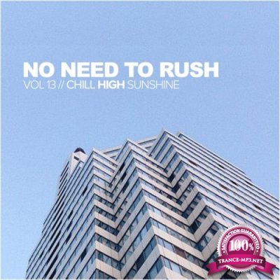 No Need To Rush, Vol. 13: Chill High Sunshine (2017)