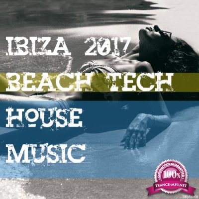 Ibiza 2017: Beach Tech House Music (2017)