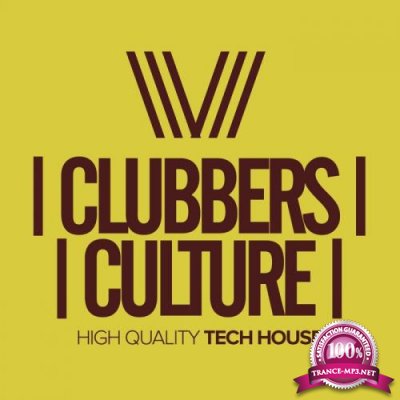 Clubbers Culture: High Quality Tech House (2017)