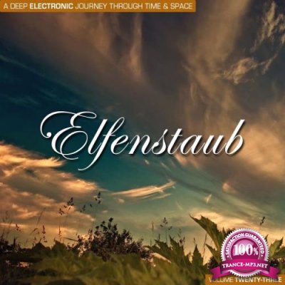 Elfenstaub, Vol. 23-A Deep Electronic Journey Through Time and Space (2017)