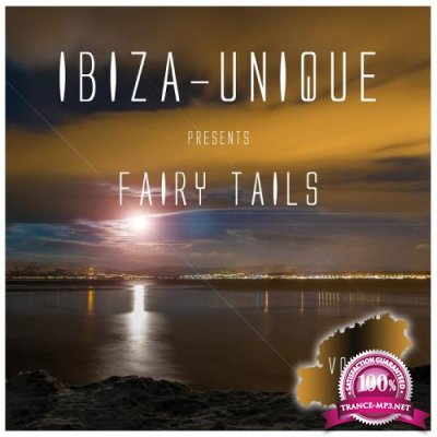 Ibiza-Unique Presents Fairy Tails, Vol. 3 (Mixed By Nightmosphere) (2017)