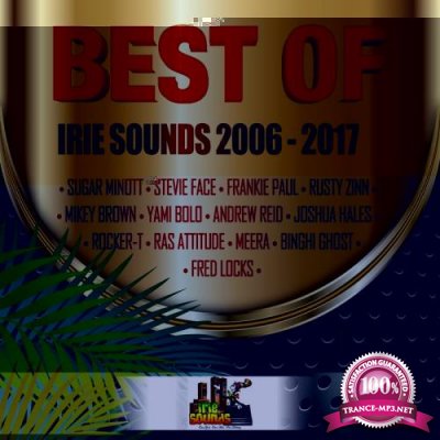 Best Of Irie Sounds 2006 - 2017 (2017)
